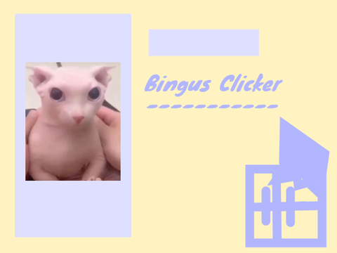 -Bingus Clicker- UHH
