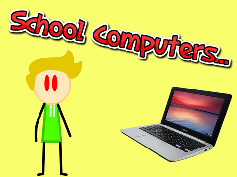 School Computers Be Like...