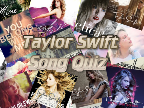 ~ Taylor Swift Song Quiz ~