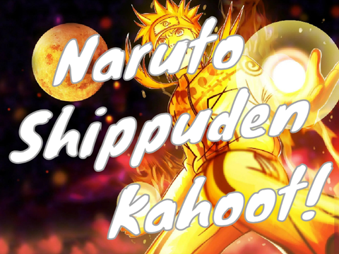 Naruto Shippuden Kahoot!
