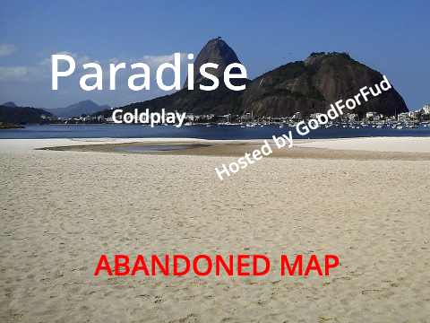 Paradise- ABANDONED MAP