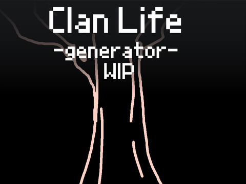 Clan Life Generator [] WIP