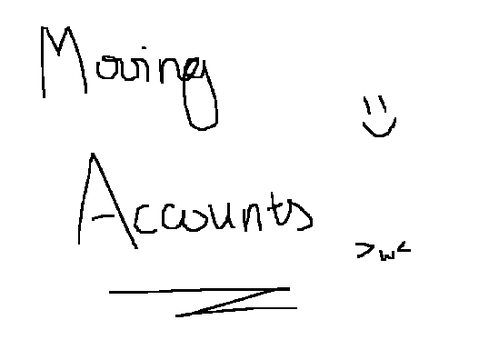 Moving Accounts
