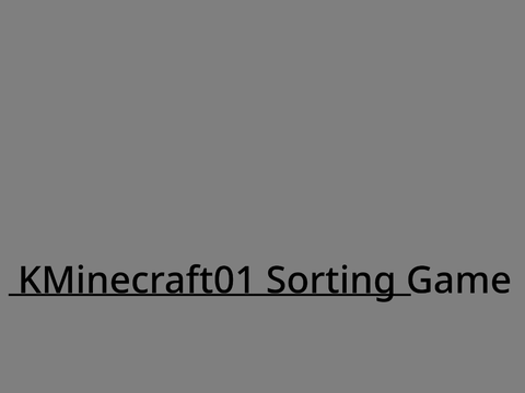 KMinecraft01 Sorting Game
