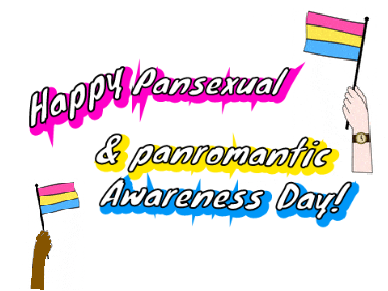 Happy Pansexual & Panromantic Awareness Day!!!!!