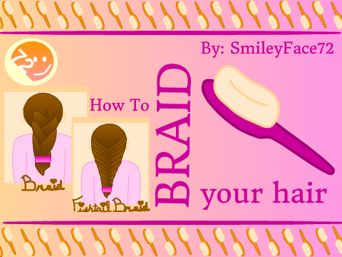 ~How to Braid your Hair!~