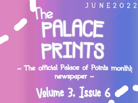 ☆ Vol 3, Issue 6 • The Palace Prints ☆