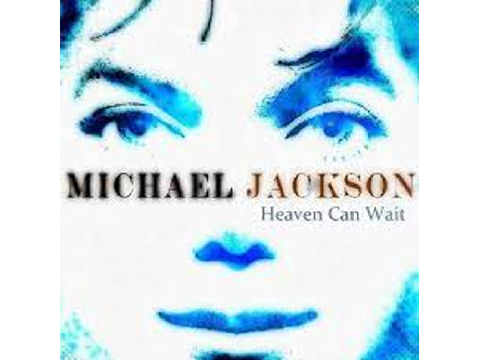 Heaven can Wait ~ Michael Jackson