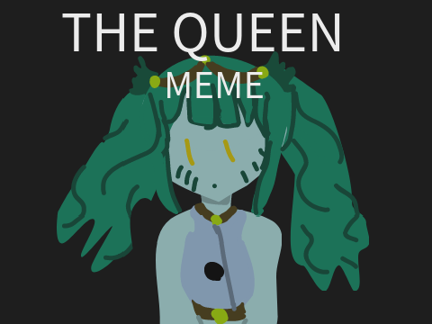 THE QUEEN / meme
