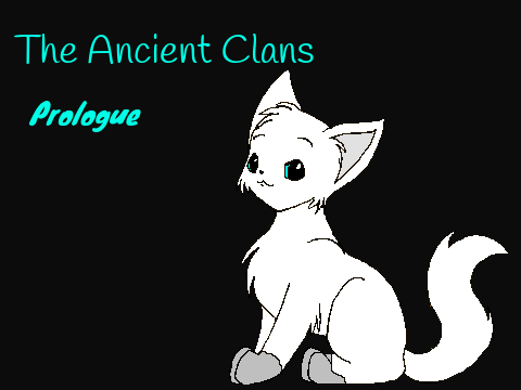 The Ancient Clans Prologue
