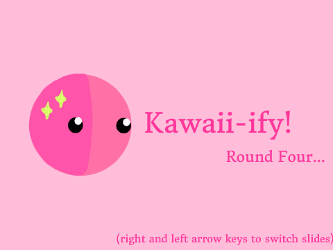 Kawaii-ify! (Round Four) entry