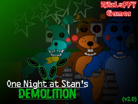 One Night at Stan's: Demolition (v2.0)