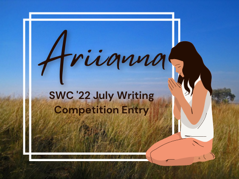 Ariianna • SWC July '22 Entry