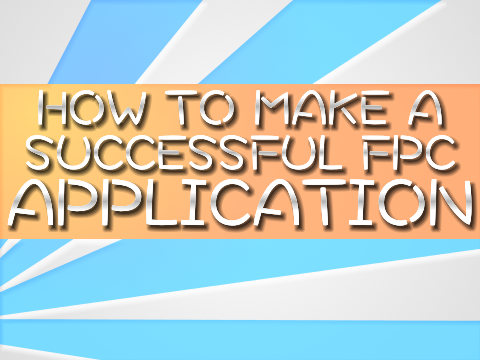 How to Make a Successful FPC Application