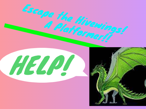 Wings of Fire Game Escape the Hivewings! A Platformer! remix
