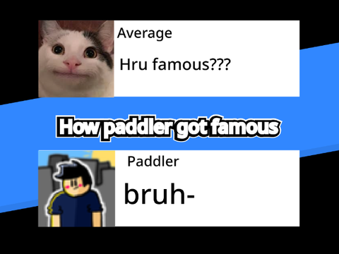 How Paddler got famous... #All #Animations #Trending #Paddler :DD