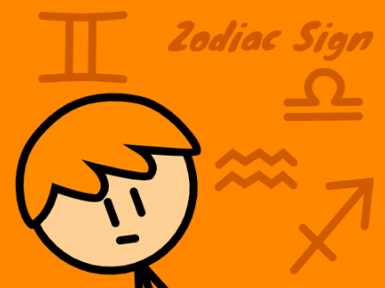 when somebody asks for ur zodiac sign