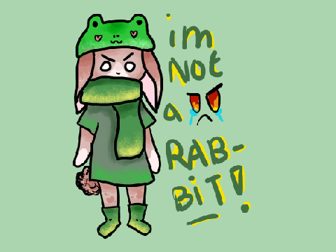  IM NOT A RABBIT!!!