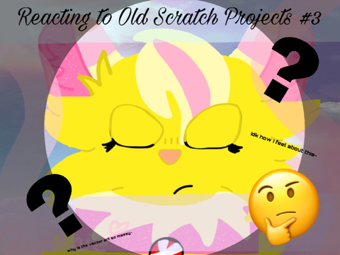 - Reacting to Old Scratch Projects #3 -
