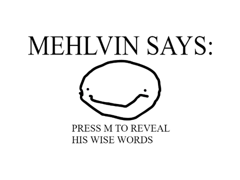 mehlvin says