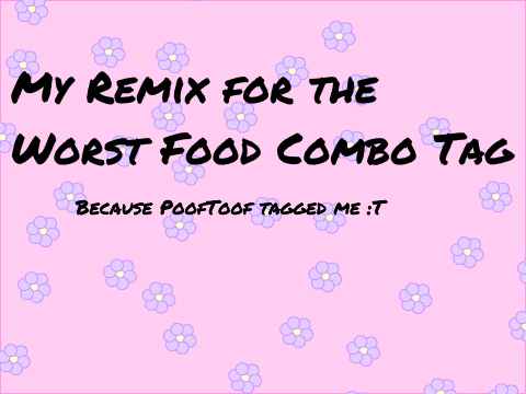 Worst Food Combo Tag