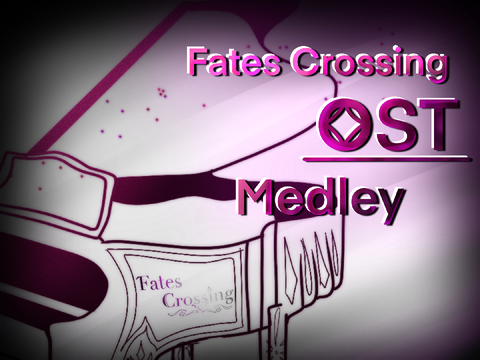 Fates Crossing - Fallen World || OST Piano Medley || Music + Updates