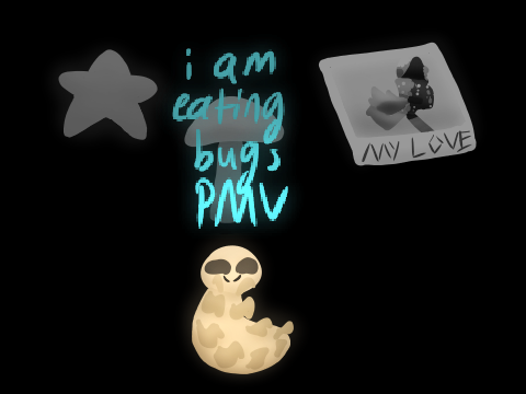(forever wip) WE ARE EATING BUGS || PMV