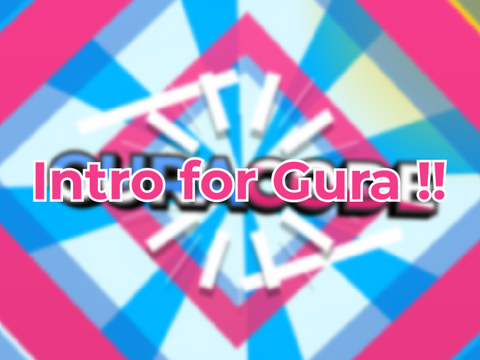 【#21】Intro for Gura !! Kako-Kenとコラボ！