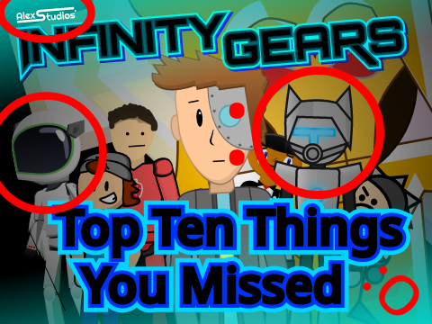The Top Ten Things YOU Missed In Infinity Gears Episode 1