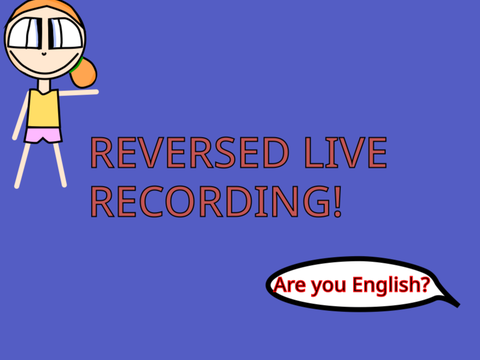 Recording Live in Reverse