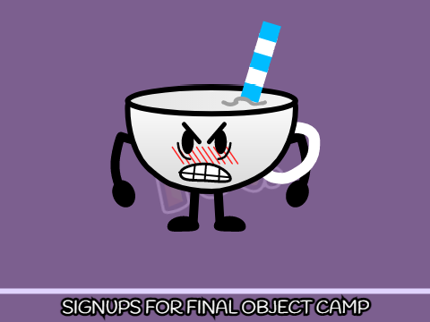 Final Object Camp Signups (18/30) remix