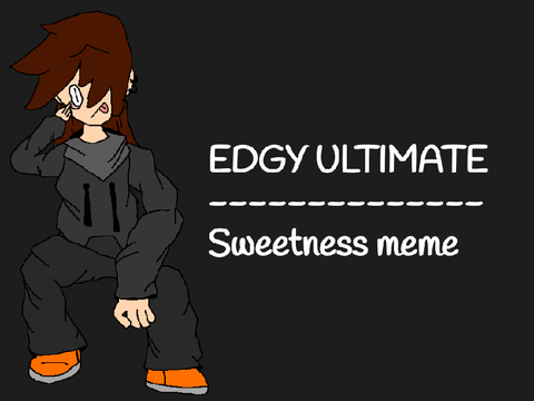 Sweetness meme