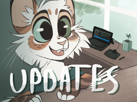 Updates!! + art 