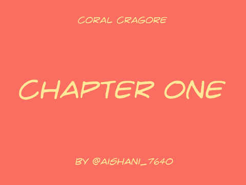 Coral Cragore - Chapter One