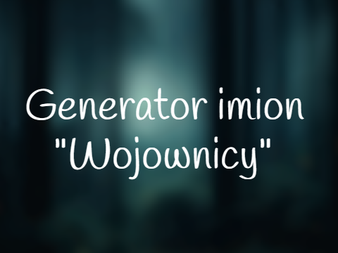 Generator imion "Wojownicy"