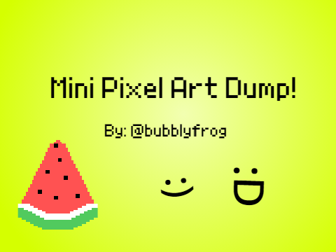 MINI PIXEL ART DUMP~