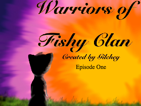 Warriors of Fishyclan - ep.1