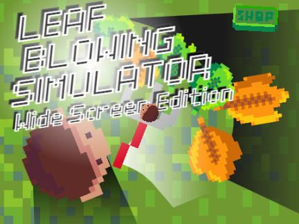 LEAF BLOWING SIMULATOR But With Wide Screen Support