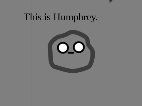 The Adventures of Humphrey but different