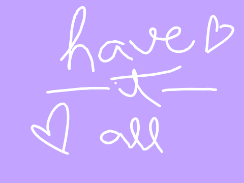 Have It All || Gift