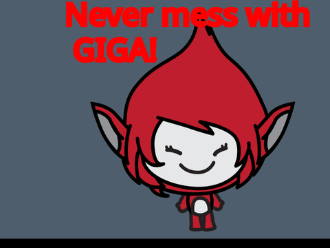 Never mess with Giga