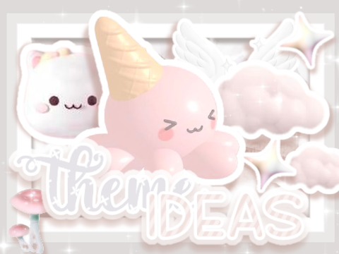 ☁️ theme ideas?