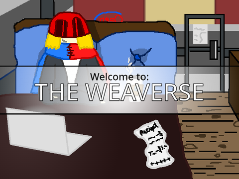 Welcome to the "Weaverse!"