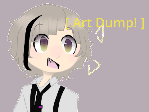 [ 2. Art Dump !! ]