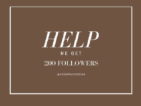 Help me get 200 followers!