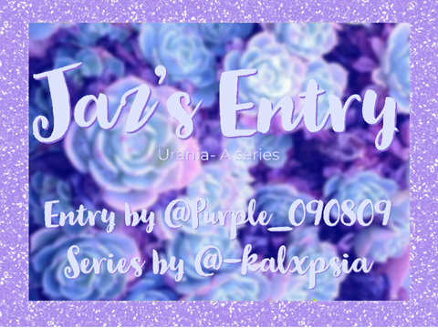 Jaz’s Audition- Urania