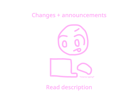 Some changes + announcements