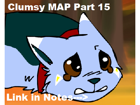 Clumsy MAP Part 15