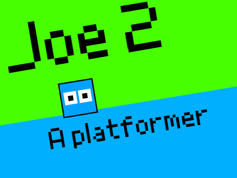 Joe 2 | A platformer | June 2022
