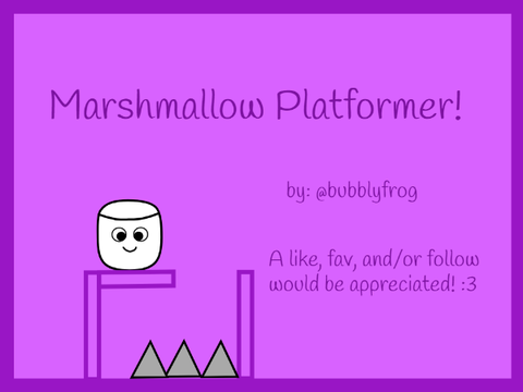 Marshmallow Platformer~